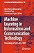 Machine Learning in Information and Communication Technology by Hiren Kumar Deva Sarma