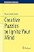 Creative Puzzles to Ignite Your Mind (Problem Books in Mathematics)