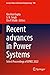 Recent advances in Power Systems: Select Proceedings of EPREC 2022 (Lecture Notes in Electrical Engineering, 960)