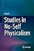 Studies in No-Self Physicalism