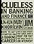 Clueless in Banking and Finance by Un-Hun Khor