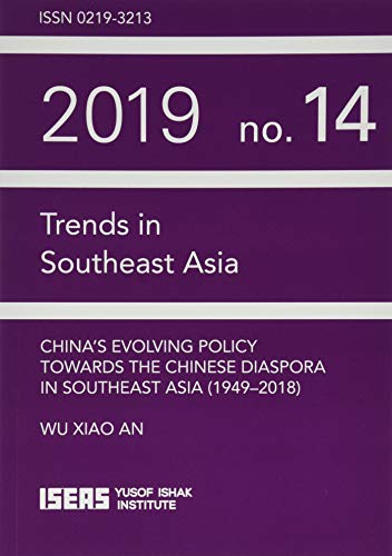 China's Evolving Policy Towards the Chinese Diaspora in Southeast Asia (Trends in Southeast Asia)