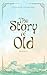 The Story of Old: Middle