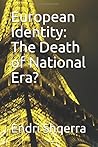 European Identity: The Death of National Era?