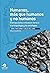 Humanos, más que humanos y no humanos: Intersecciones críticas en torno a la antropología y las ontologías (Spanish Edition)