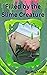 Filled by the Slime Creature (Video Game Inflation Book 1)