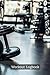 Workout Logbook: A logbook ...