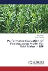 Performance Evaluation Of Fao-Aquacrop Model For Rabi Maize In IGP Performance Evaluation Of Fao-Aquacrop Model For Rabi Maize In IGP