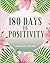 180 Days of Positivity: Dai...