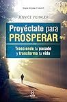 Proyéctate para prosperar (Spanish Edition) Proyéctate para prosperar (Spanish Edition)
