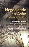 Negociando en Asia: Desafíos y Perspectivas; Una jornada personal de proporciones globales