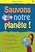 SAUVONS NOTRE PLANETE (Petits guides Usborne) (French Edition)