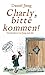 Charly, bitte kommen!: Gesc...