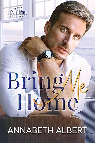 Bring Me Home (Safe Harbor, #1)