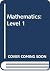 Mathematics: Level 1