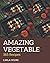 365 Amazing Vegetable Recip...