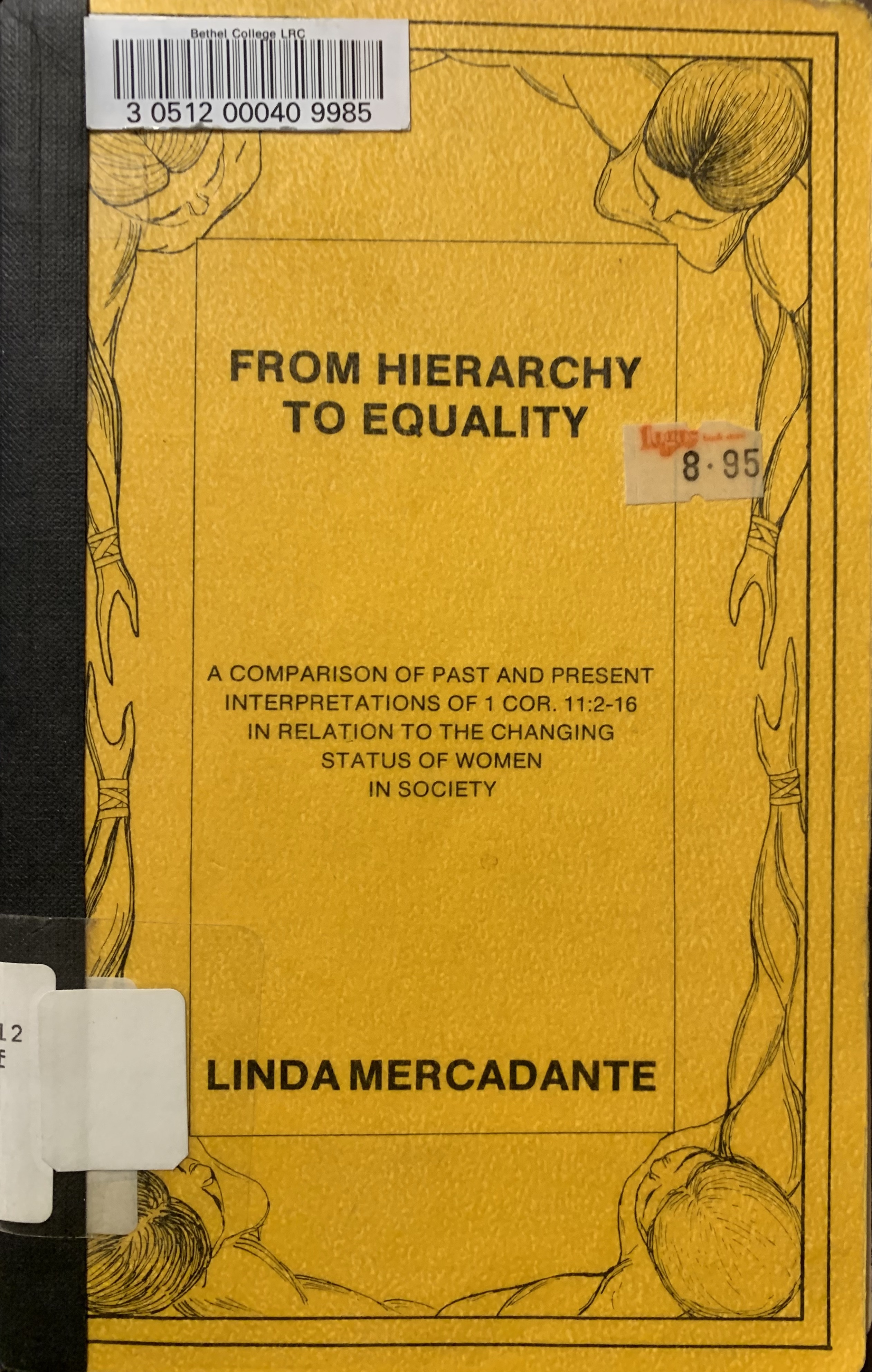 From Hierarchy to Equality: A Comparison of Past and Present Interpretations of 1 Cor 11 : 2-16 in Relation to the Changing Status of Women in Society