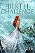 The Birth Challenge by Ashley Pitzer The Birth Challenge by Ashley Pitzer