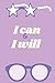 I CAN AND I WILL by Prosper Press