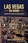 Las Vegas The Grand: The Strip, the Casinos, the Mob, the Stars Book cover for Las Vegas The Grand: The Strip, the Casinos, the Mob, the Stars