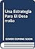 Una Estrategia Para El Desarrollo (Spanish Edition)