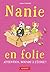 Nanie en folie - Attention,...