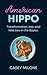 American Hippo: Transformat...