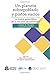 Un planeta sobrepoblado y platos vacíos: la nueva geopolítica de la escasez de alimentos (Spanish Edition)