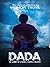 Dada: The Journey Of A Friend. A Fighter...A Believer