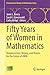 Fifty Years of Women in Mathematics by Janet L. Beery