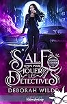 Sale temps pour jouer les détectives by Deborah Wilde