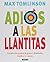 ADIOS A LAS LLANTITAS by Max Tomlinson