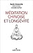 Méditation chinoise et long...