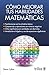 Cómo mejorar tus habilidades matemáticas / How to improve you... by Steve Lakin