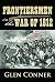 Frontiersmen in the War of 1812 by Glen Conner