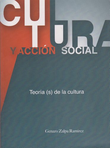 Cultura y accion social. Teoria (s) de la cultura. (Spanish Edition)