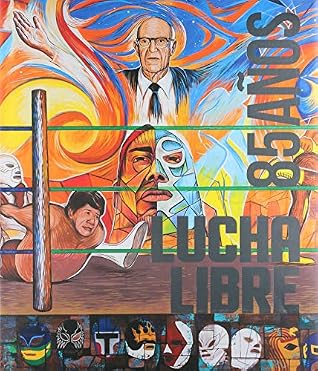 LUCHA LIBRE 85 AÑOS / PD.