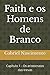 Faith e os Homens de Branco...