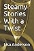Steamy Stories With a Twist