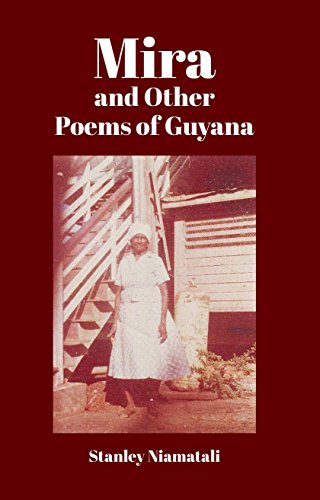 Mira and Other Poems of Guyana (Kindle Edition)
