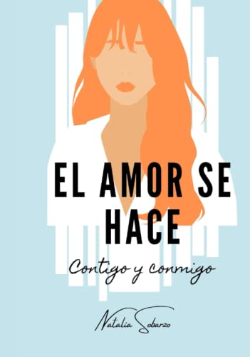 El Amor se Hace: Contigo y conmigo (Trilogía Amantes) (Spanish Edition)