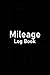 Mileage Log Book: Keep Trac...