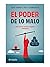 El poder de lo malo [Paperback] Tierney, John and Baumeister, Roy F.