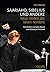 Saariaho, Sibelius und andere - Neue Helden des neuen Nordens by Tomi Mäkelä
