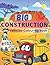 big construction Vehicles C...