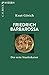 Friedrich Barbarossa: Der e...