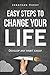 Easy steps to change your life: Develop any habit easily