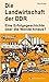 Die Landwirtschaft der DDR:...
