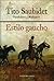 Estilo Gaucho by Tito Saubidet