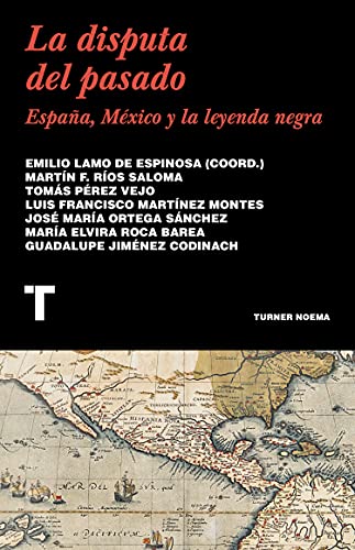 Portada de La disputa del pasado. España, México y la leyenda negra, de Emilio Lamo de Espinosa